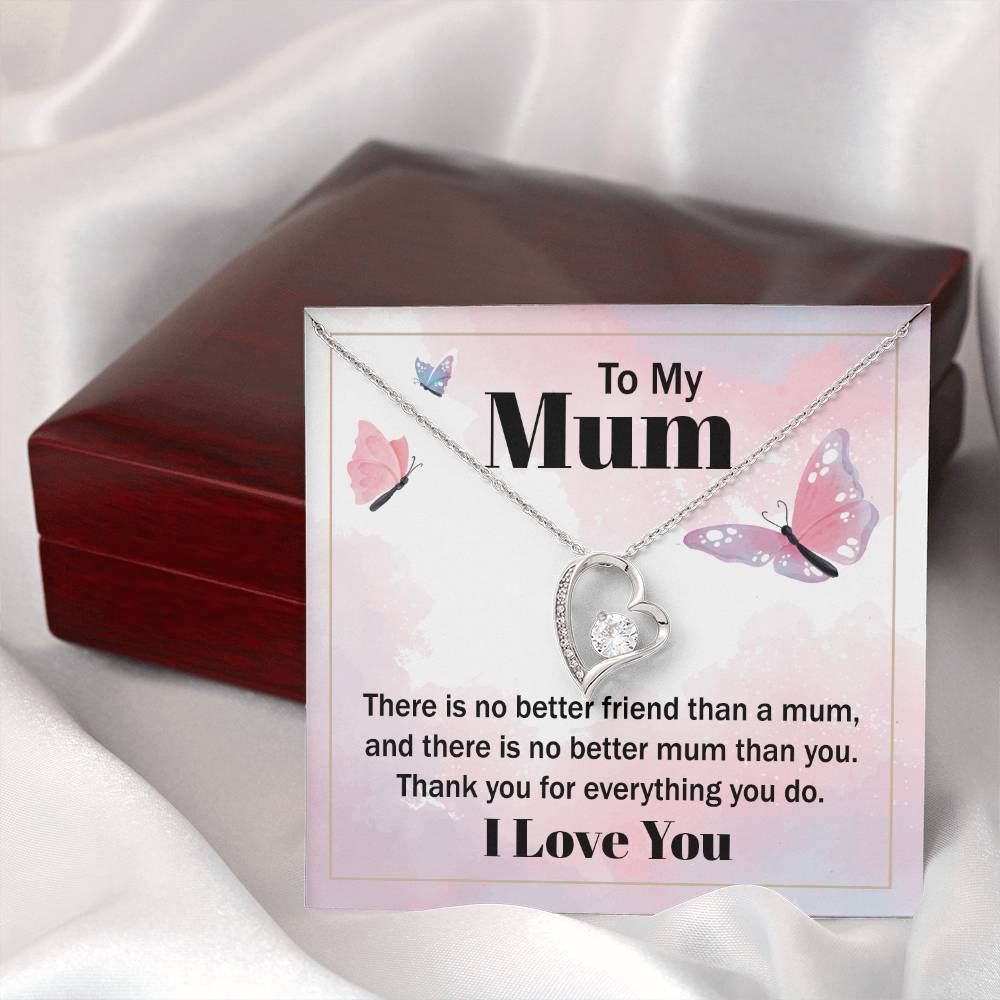 Forever Love for Mom - There Is No Better Friend Than A Mum