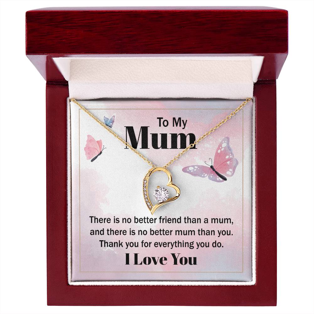 Forever Love for Mom - There Is No Better Friend Than A Mum