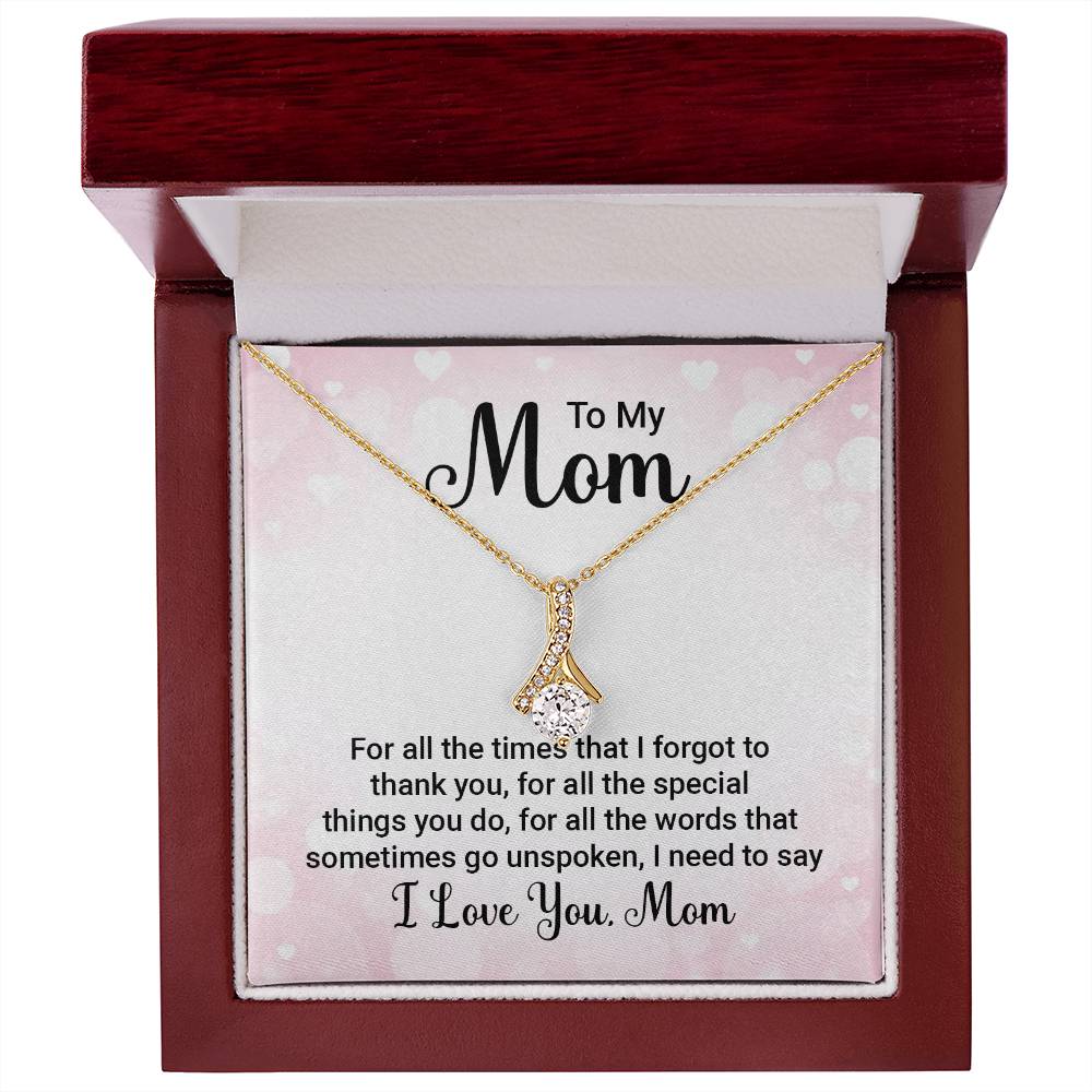 Alluring Beauty for Mom - For All The Times That I