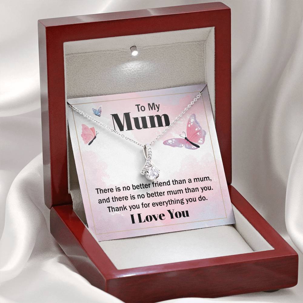 Alluring Beauty for Mom - There Is No Better Friend Than A Mum