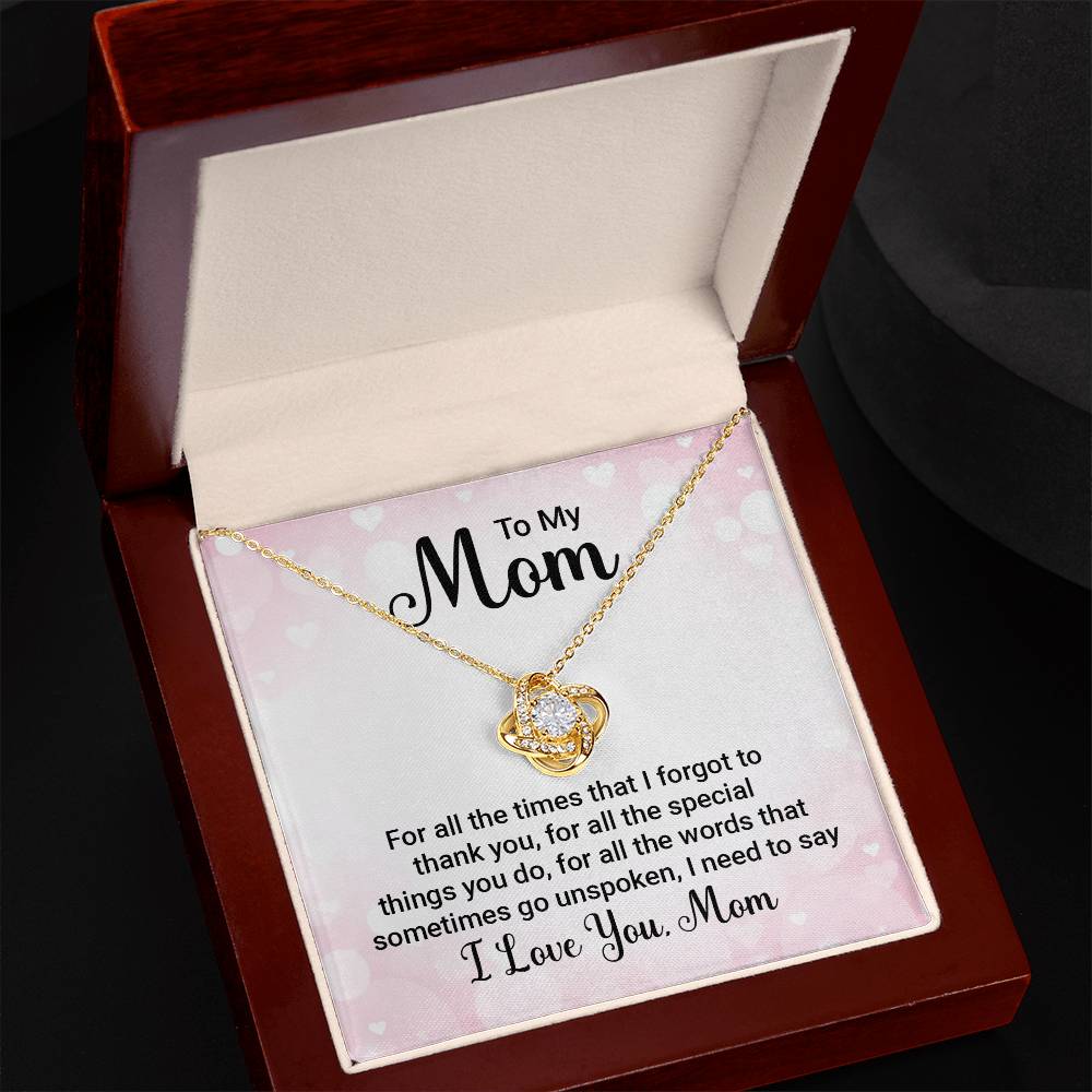 Love Knot for Mom - For All The Times That I