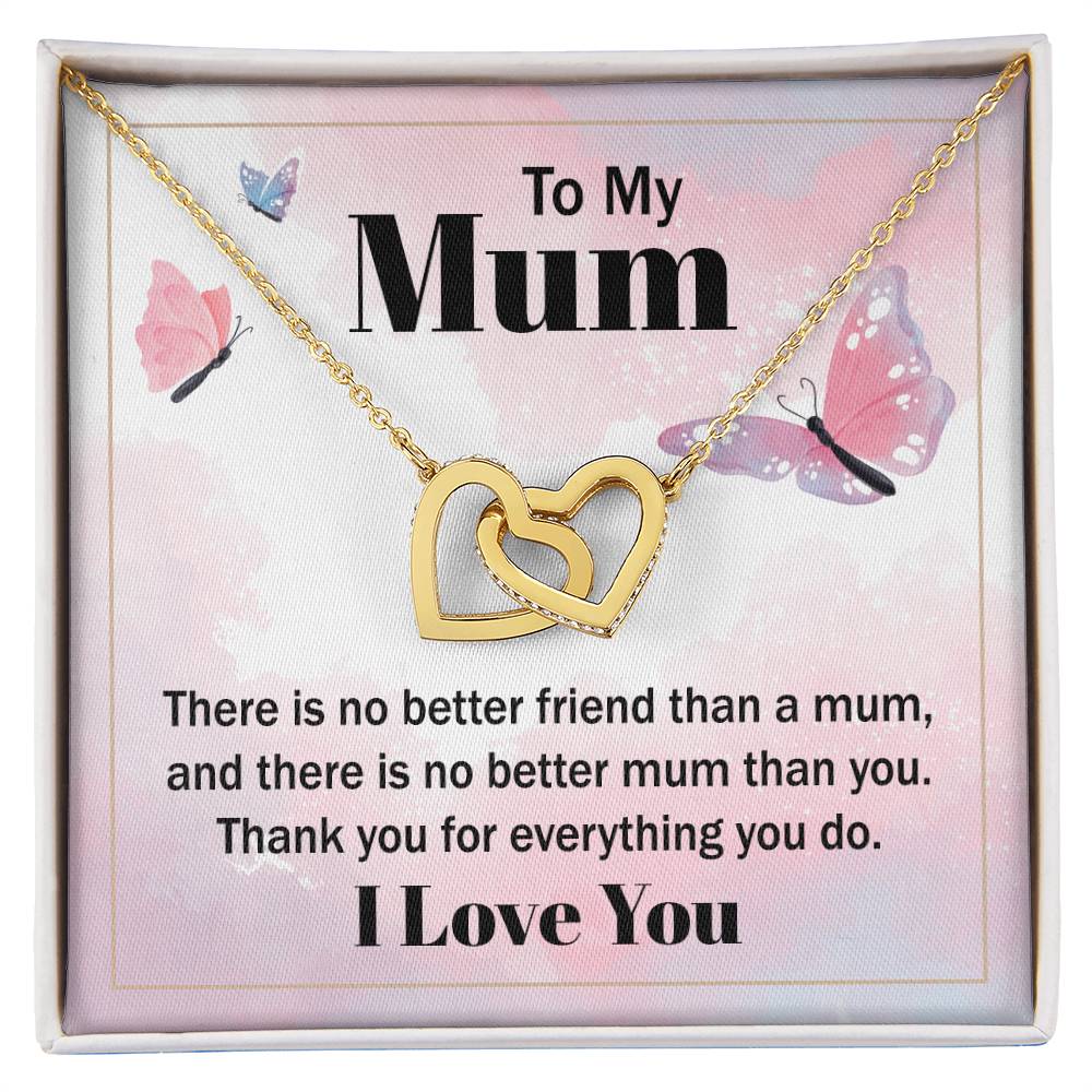 Interlocking Hearts for Mom - There Is No Better Friend Than A Mum