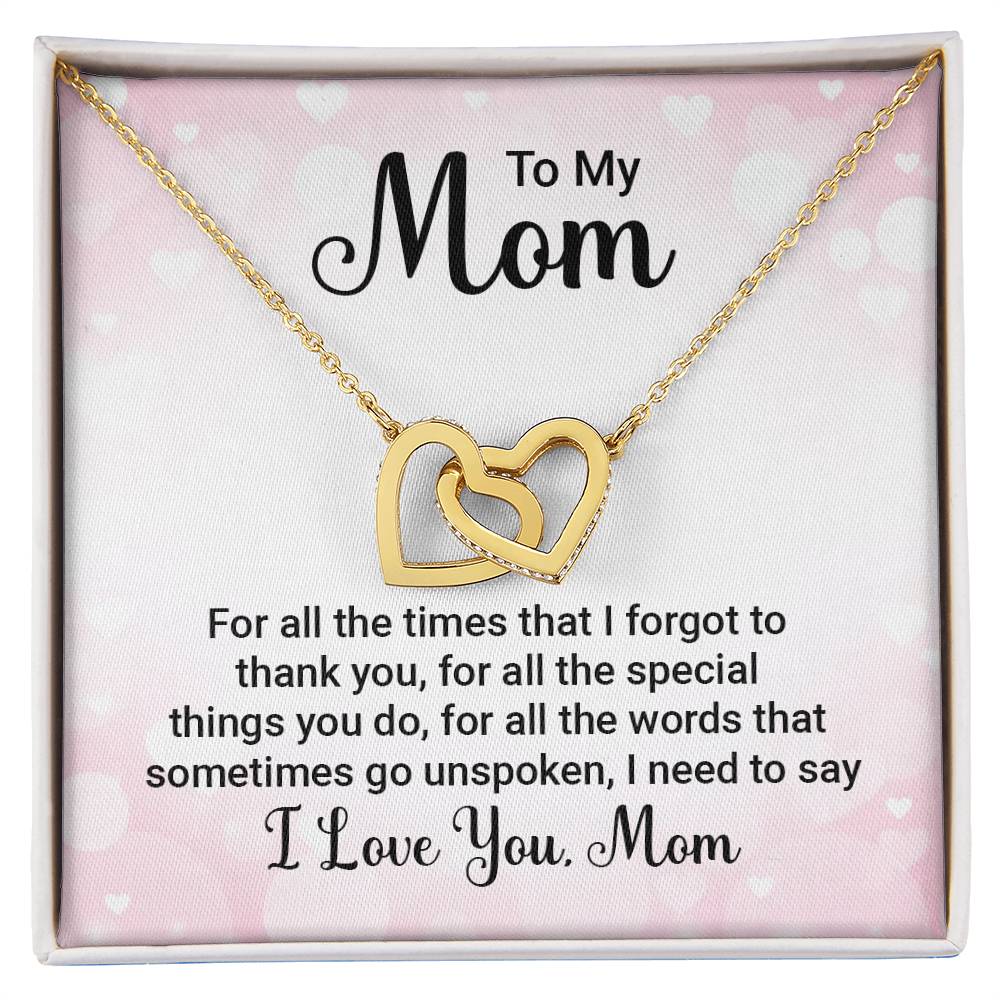 Interlocking Hearts for Mom - For All The Times That I