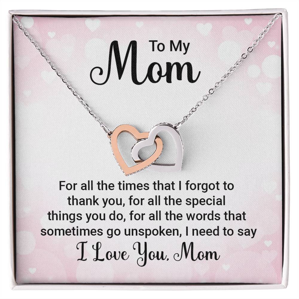 Interlocking Hearts for Mom - For All The Times That I