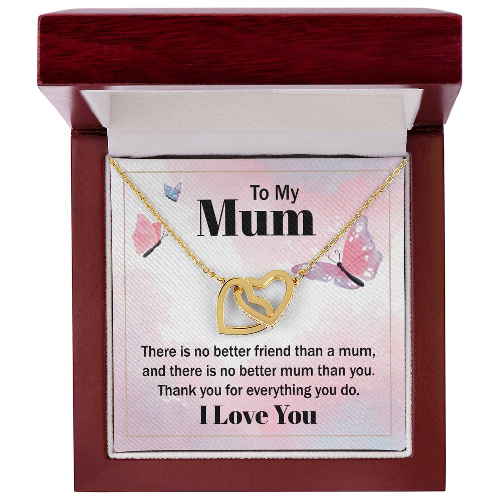 Interlocking Hearts for Mom - There Is No Better Friend Than A Mum