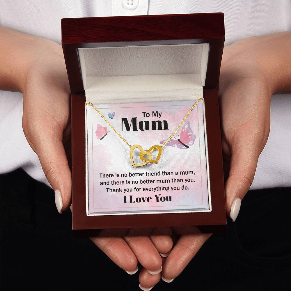 Interlocking Hearts for Mom - There Is No Better Friend Than A Mum