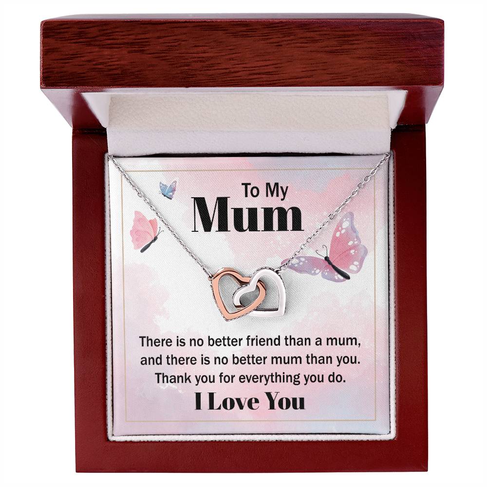 Interlocking Hearts for Mom - There Is No Better Friend Than A Mum