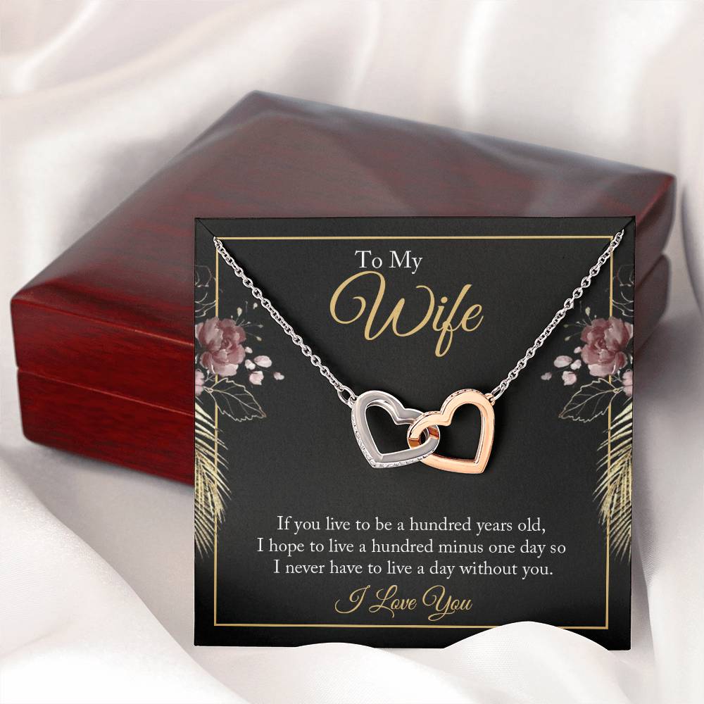 Interlocking Hearts for Wife - If You Live To Be A Hundred Years Old