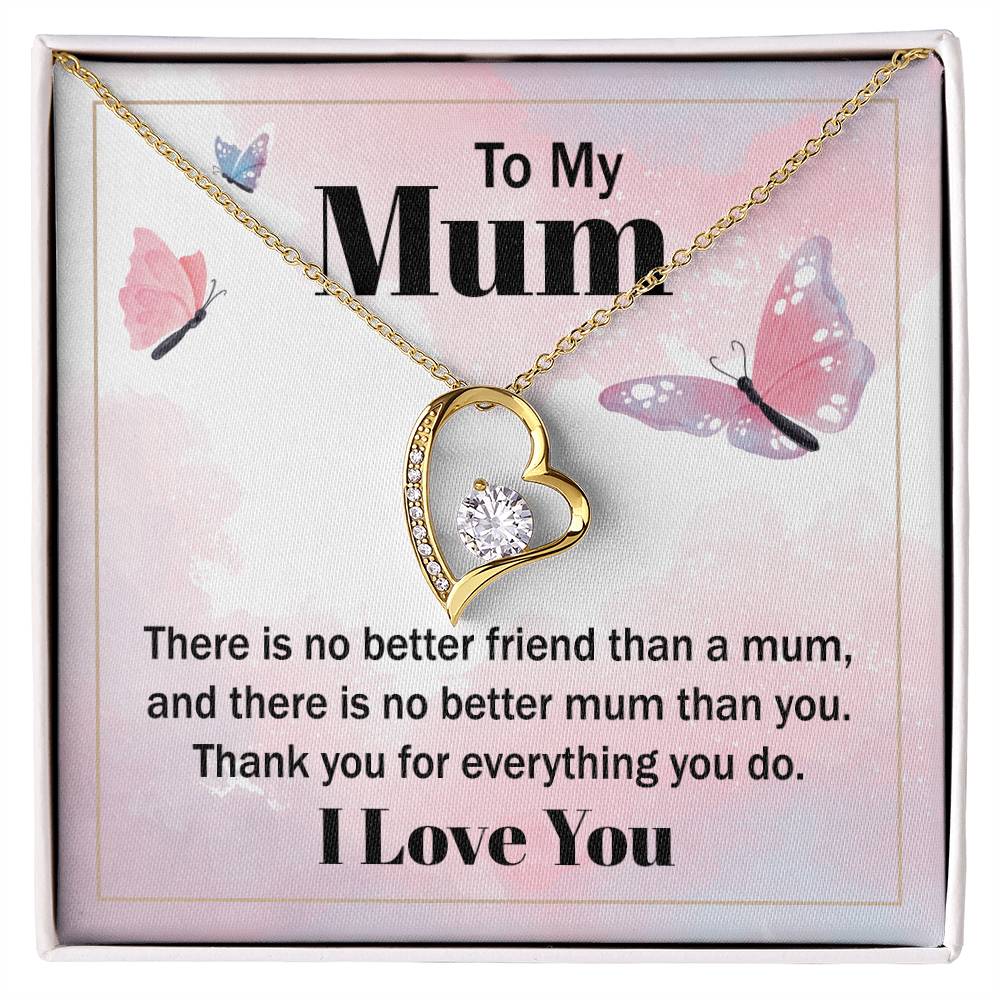 Forever Love for Mom - There Is No Better Friend Than A Mum