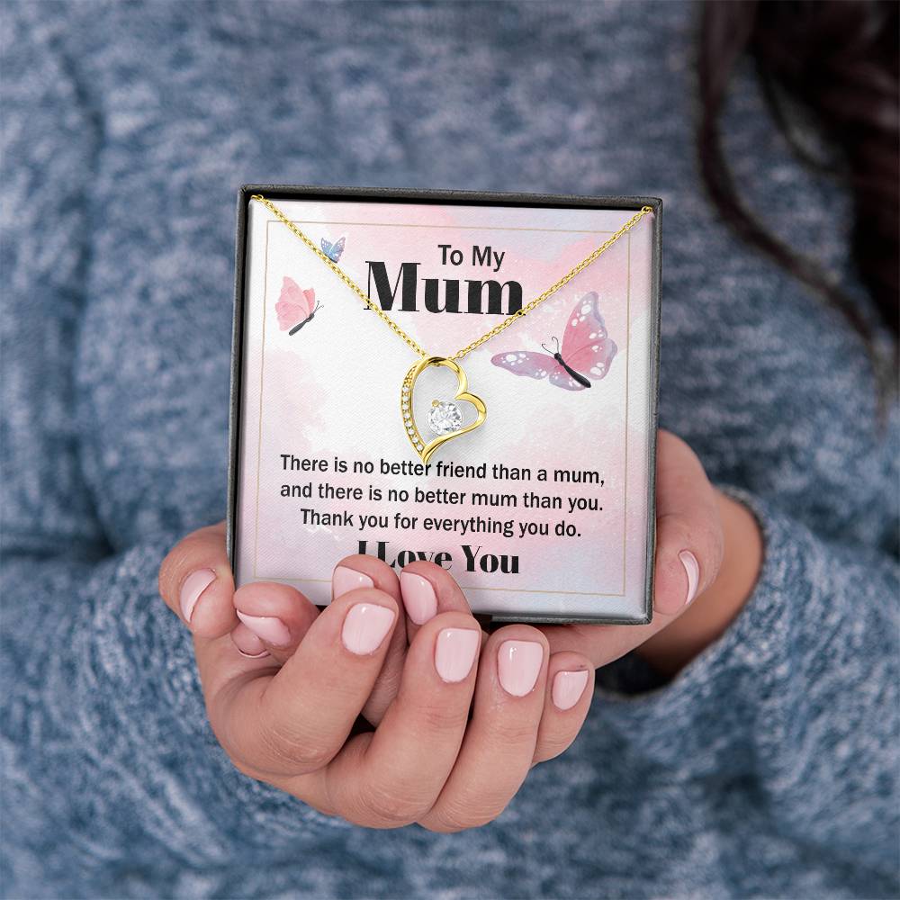 Forever Love for Mom - There Is No Better Friend Than A Mum