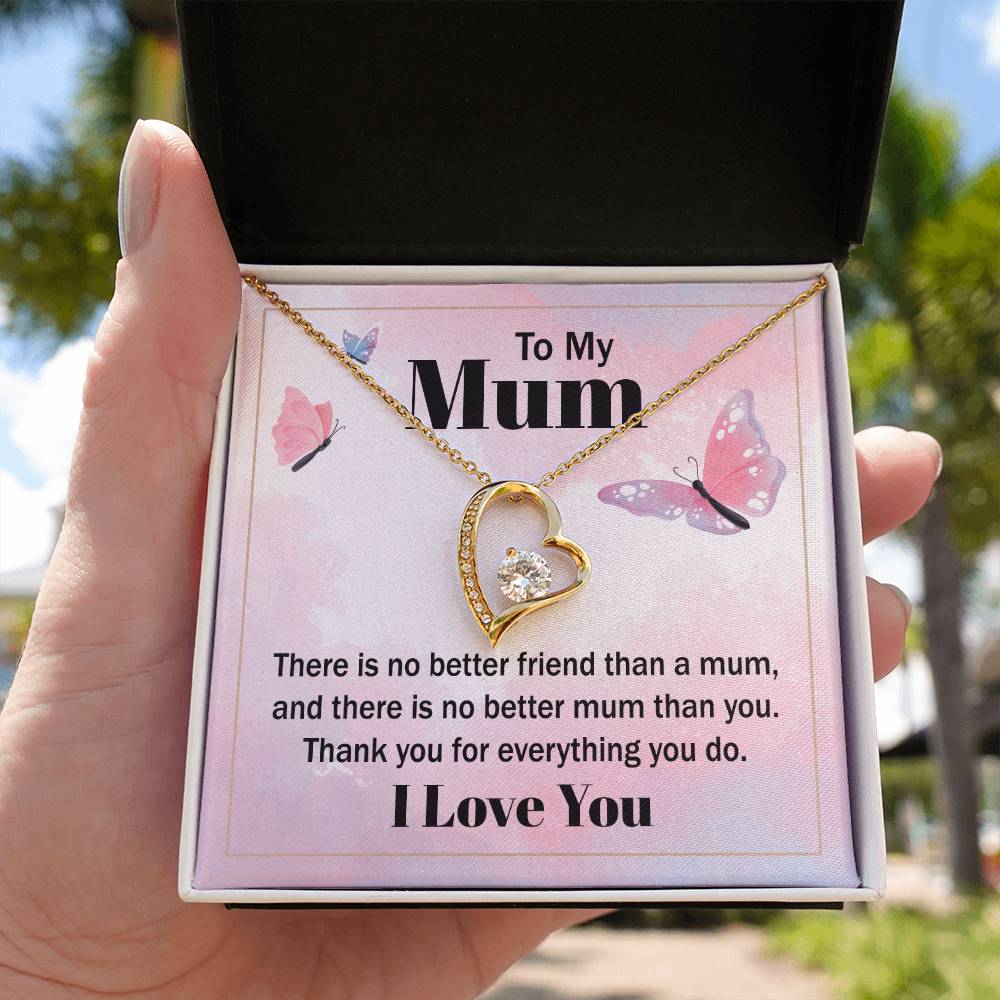 Forever Love for Mom - There Is No Better Friend Than A Mum