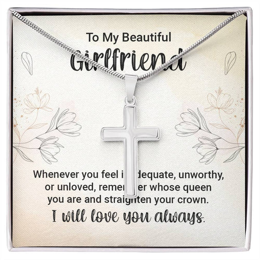 Stainless Cross for Girlfriend - Whenever You Feel Inadequate, Unworthy