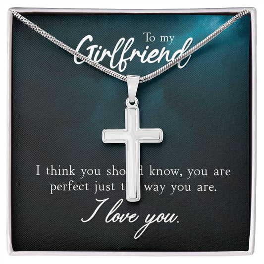 Stainless Cross for Girlfriend - You Are Perfect Just The Way You Are