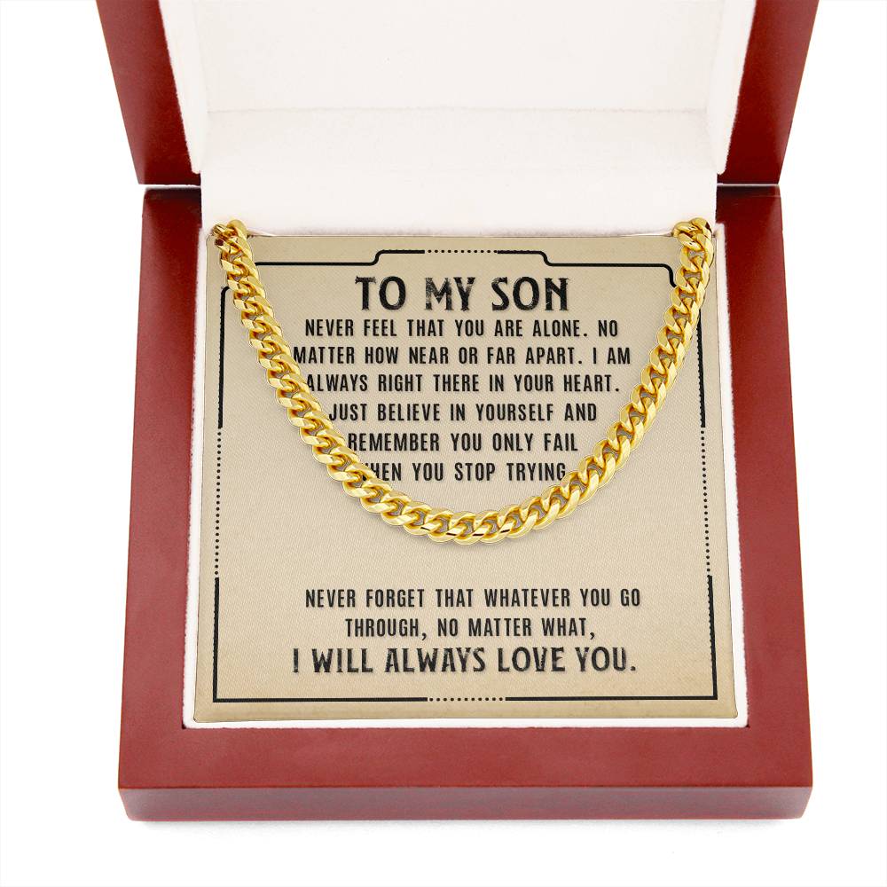 Cuban Link Chain for Son - Just Believe In Yourself, I Will Always Love You