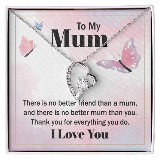 Forever Love for Mom - There Is No Better Friend Than A Mum