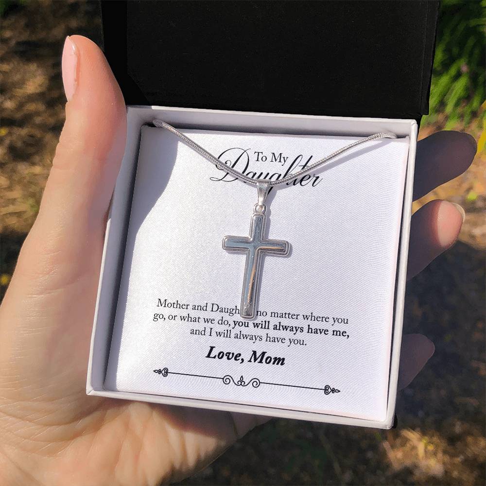 Stainless Cross for Daughter - You Will Always Have Me