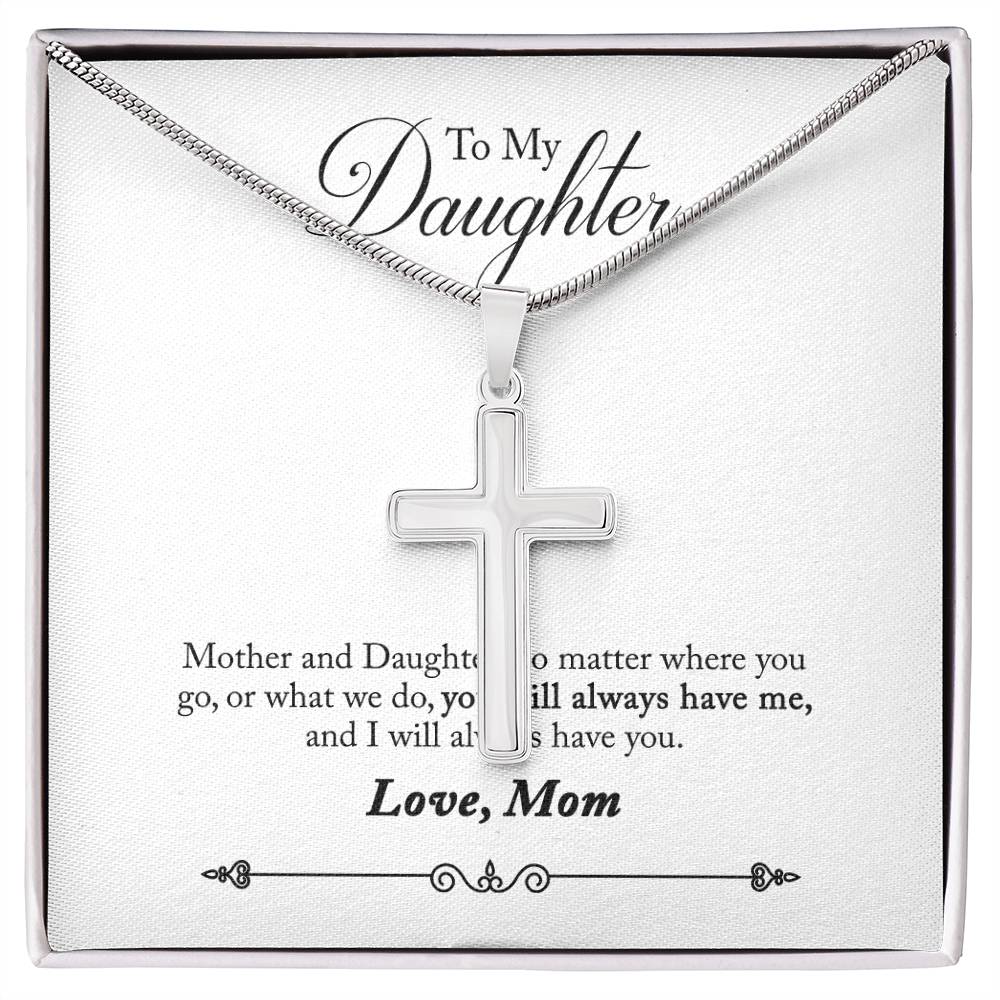 Stainless Cross for Daughter - You Will Always Have Me