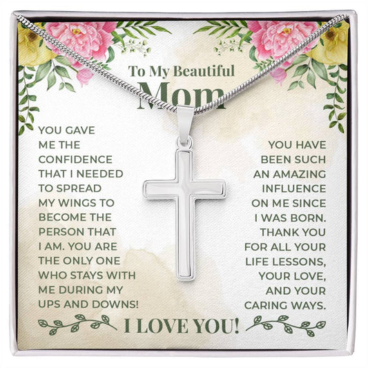 Stainless Cross for Mom - You Gave Me The Confidence