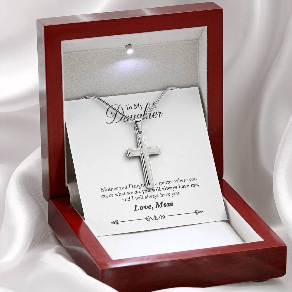 Stainless Cross for Daughter - You Will Always Have Me