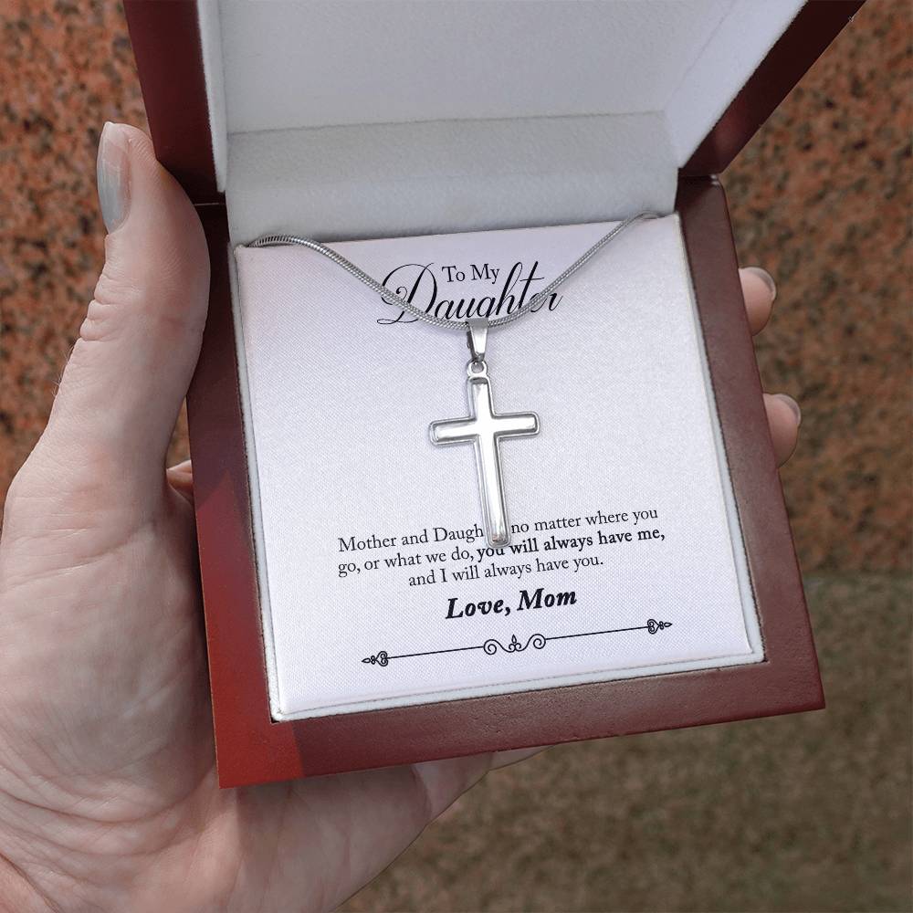 Stainless Cross for Daughter - You Will Always Have Me